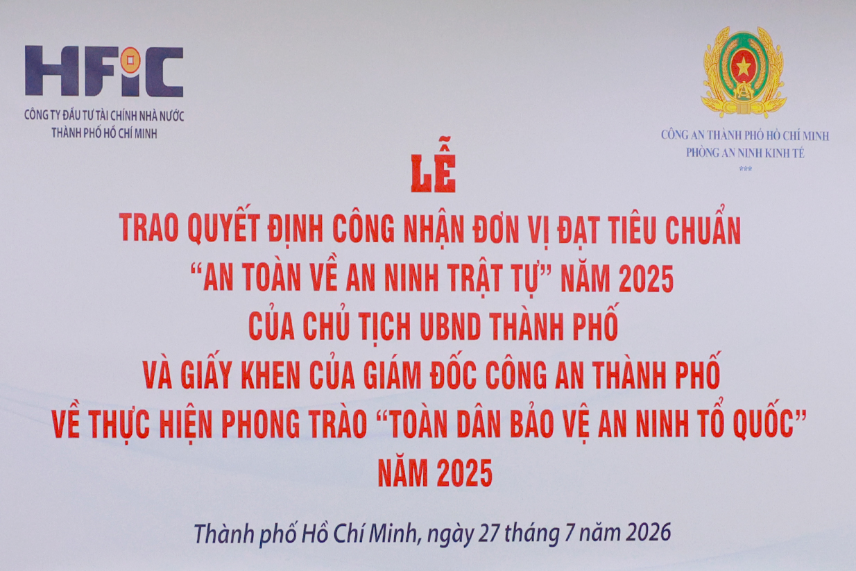 HFIC được Thành Phố công nhận “An toàn về an ninh, trật tự” năm 2025 và có thành tích xuất sắc trong phong trào toàn dân bảo vệ an ninh tổ quốc năm 2025